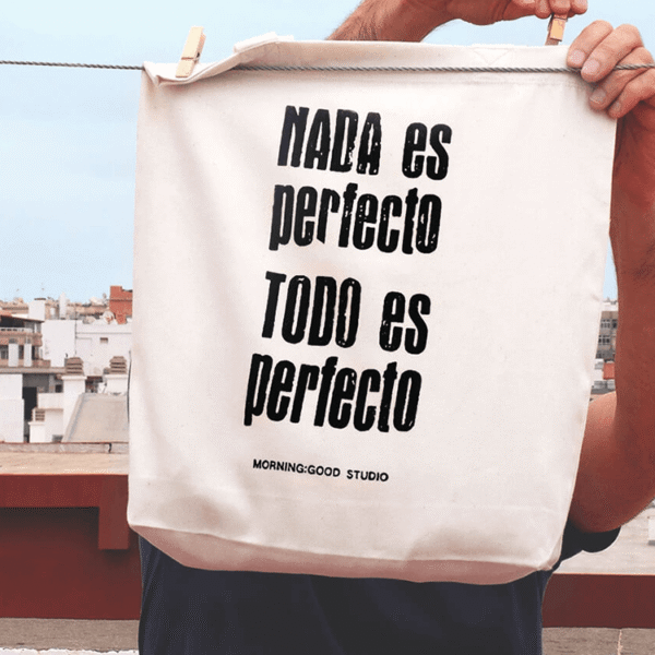 Nada es Perfecto Todo es Perfecto